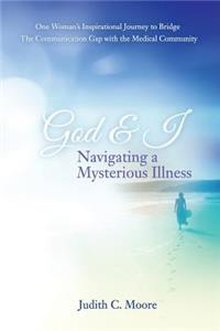 God and I Navigating a Mysterious Illness