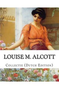 Louise M. Alcott, Collectie (Dutch Edition)