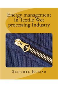 Energy management in Textile Wet processing Industry