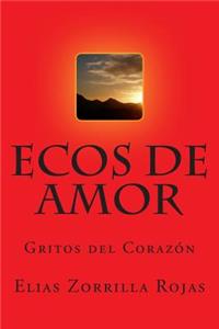 Ecos de Amor: Gritos del Corazon