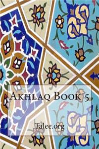 Akhlaq Book 5