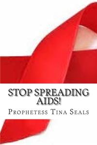 Stop Spreading AIDS!