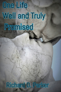 One Life Well and Truly Promised