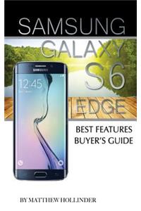 Samsung Galaxy S6 Edge: Best Features Buyer's Guide