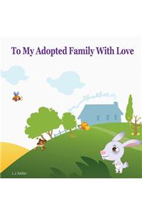 To My Adopted Family with Love