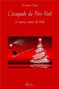 L'escapade du Père Noël et autres contes de Noël