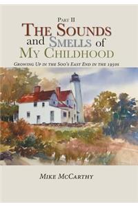 The Sounds and Smells of My Childhood