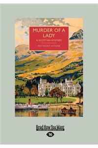 Murder of a Lady: A Scottish Mystery (Large Print 16pt)