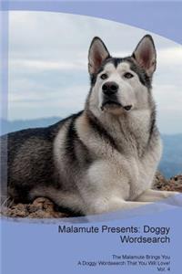 Malamute Presents: Doggy Wordsearch the Malamute Brings You a Doggy Wordsearch That You Will Love! Vol. 4