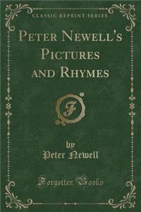Peter Newell's Pictures and Rhymes (Classic Reprint)