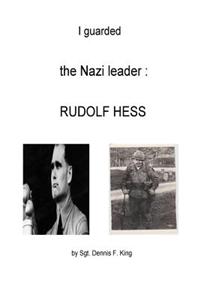 I Guarded Rudolf Hess