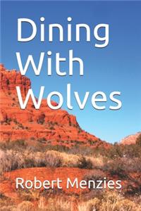 Dining With Wolves