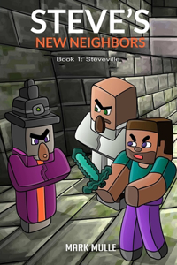 Steve's New Neighbors (Book 1)