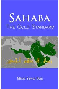Sahaba The Gold Standard