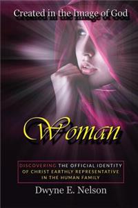 Woman: Discovering the Oficial Identity of Christ Earthly Representative in the Human Family