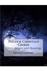 Pagan & Christian Creeds