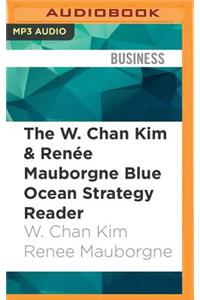 W. Chan Kim & Renee Mauborgne Blue Ocean Strategy Reader