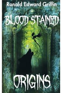 Blood Stained Origins: The Anthology