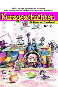 Kurzgeschichten für Kinder und Erwachsene Nr.2