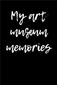 My Art Museum Memories