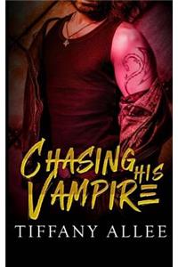 Chasing His Vampire