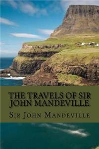 travels of sir John Mandeville (Classic Edition)