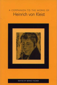 Companion to the Works of Heinrich Von Kleist