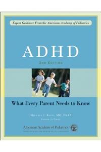 ADHD: What Every Parent Needs to Know