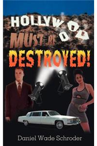 Hollywood! Must be Destroyed