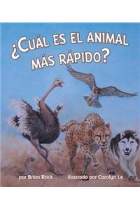 ¿Cuál Es El Animal Más Rápido? (Which Animal Is Fastest?)