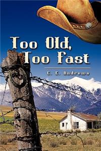 Too Old, Too Fast