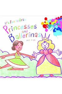 Princesses and Ballerinas