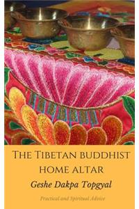 The Tibetan Buddhist Home Altar