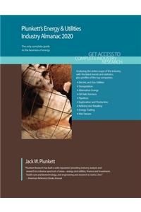 Plunkett's Energy & Utilities Industry Almanac 2020