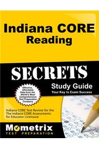 Indiana Core Reading Secrets Study Guide