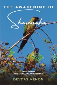 The Awakening of Shaunaka: Inspired by the Mundaka Upanishad