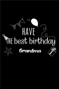 Have the best birthday Grandma Journal Gift