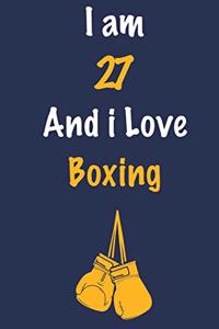 I am 27 And i Love Boxing