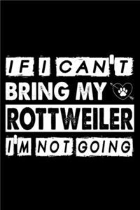 If I Can't Bring My Rottweiler I'm Not Going