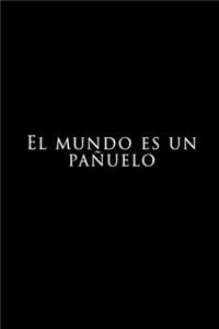 El mundo es un pañuelo: Regalo de cuaderno / diario forrado, 120 páginas, 6x9, tapa blanda, acabado mate