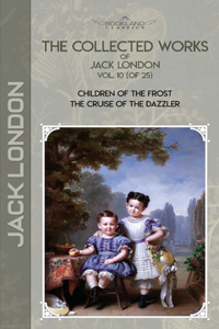 The Collected Works of Jack London, Vol. 10 (of 25)