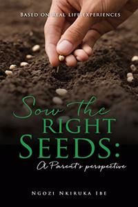 Sow the right Seeds