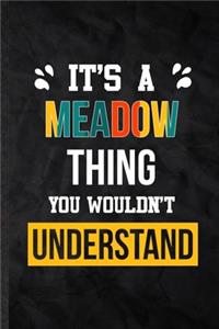 It's a Meadow Thing You Wouldn't Understand