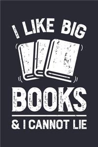 I Like Big Books And I Cannot Lie