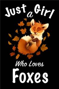 Just A Girl Who Loves Foxes