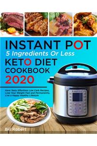 5 Ingredients or Less Instant Pot Keto Diet Cookbook 2020