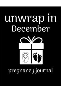 Unwrap in December pregnancy journal