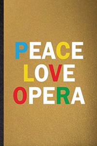 Peace Love Opera