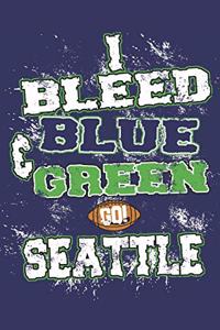 I Bleed Blue and Green Seattle