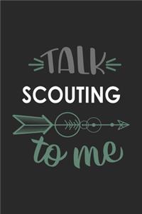 Talk SCOUTING To Me Cute SCOUTING Lovers SCOUTING OBSESSION Notebook A beautiful